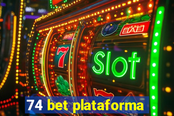 74 bet plataforma